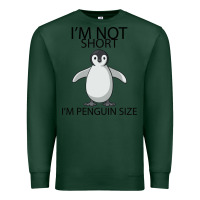 Sports Green I'm Not Short I'm Penguin Size Premium Sweatshirt - Bettercallsaul