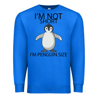 True Royal I'm Not Short I'm Penguin Size Premium Sweatshirt - Bettercallsaul