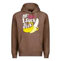 Chestnut sorry girls i suck dick Banana Premium Hoodie - linhVisuals
