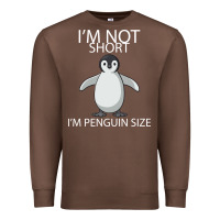 Chestnut I'm Not Short I'm Penguin Size Premium Sweatshirt - Bettercallsaul