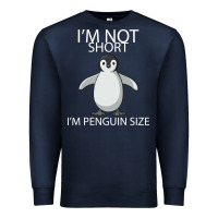 Navy I'm Not Short I'm Penguin Size Premium Sweatshirt - Bettercallsaul