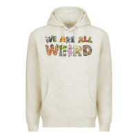 Oatmeal Heather we are all weird Premium Hoodie - linhVisuals