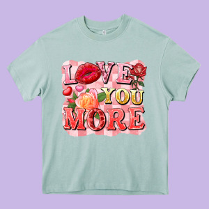 Love You More Heavy Core Tee Designed By Fadigitalartstudio