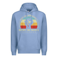 Colony Blue keep the immigrants deport the racists Premium Hoodie - linhVisuals