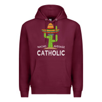 Burgundy fun catholicism humor meme saying  funny catholic t shirt Premium Hoodie - linhVisuals