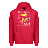 Cardinal if we get in trouble it's my bestie's fault i listened her t shirt Premium Hoodie - linhVisuals