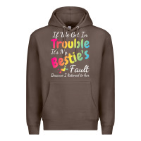 Coffee if we get in trouble it's my bestie's fault i listened her t shirt Premium Hoodie - linhVisuals