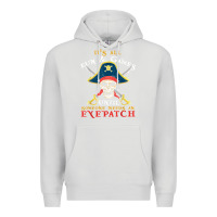 Dove Grey it's all fun & games until someone needs an eyepatch pirate t shirt Premium Hoodie - linhVisuals