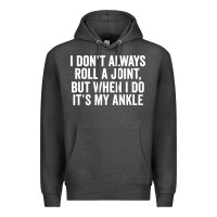 Charcoal Heather i dont always roll a joint but when i do Premium Hoodie - linhVisuals