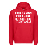 Red i dont always roll a joint but when i do Premium Hoodie - linhVisuals