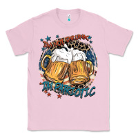 Bubblegum Pink I'm not drunk i'm patriotic Classic Tee - FaDigitalArtStudio