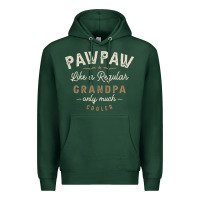 Sports Green Mens Pawpaw Like a Regular Grandpa Funny Fathers Day Premium Hoodie - linhVisuals