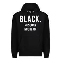 Black black no sugar no cream 02 [tb] Premium Hoodie - linhVisuals