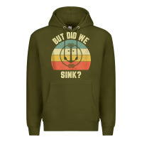 Army Green mens funny boating shirt but did we sink rope anchor boat captain tank Premium Hoodie - linhVisuals