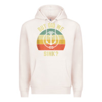 Pale Pink mens funny boating shirt but did we sink rope anchor boat captain tank Premium Hoodie - linhVisuals