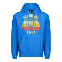 True Royal mens funny boating shirt but did we sink rope anchor boat captain tank Premium Hoodie - linhVisuals