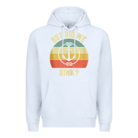 White mens funny boating shirt but did we sink rope anchor boat captain tank Premium Hoodie - linhVisuals