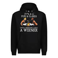 Black it's all fun and games until someone loses a wiener shirt Premium Hoodie - linhVisuals