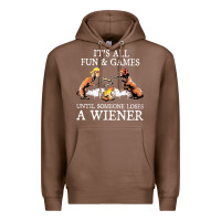 Chestnut it's all fun and games until someone loses a wiener shirt Premium Hoodie - linhVisuals