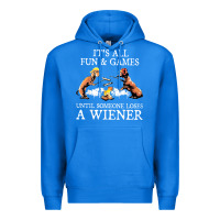 True Royal it's all fun and games until someone loses a wiener shirt Premium Hoodie - linhVisuals