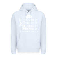 White nurse t  shirt nurse i've seen it smelled it touched it t  shirt Premium Hoodie - linhVisuals