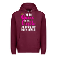 Burgundy i’m the queen of the castle get down you dirty rascal t shirt Premium Hoodie - linhVisuals