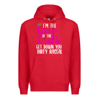 I’m The Queen Of The Castle Get Down You Dirty Rascal T Shirt Premium Hoodie | Teevron