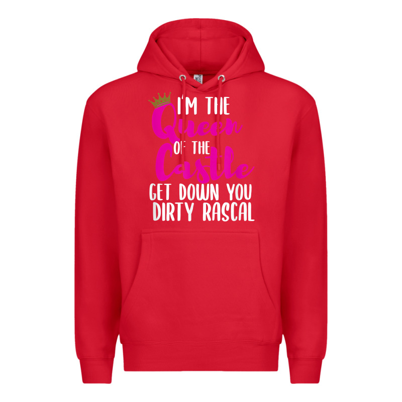 I’m The Queen Of The Castle Get Down You Dirty Rascal T Shirt Premium Hoodie by linhVisuals | Teevron