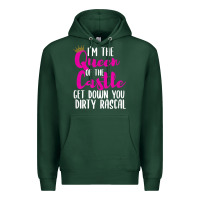 Sports Green i’m the queen of the castle get down you dirty rascal t shirt Premium Hoodie - linhVisuals