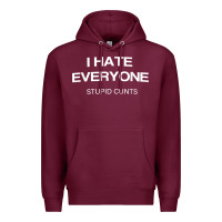 Burgundy i hate everyone stupid cunts t shirt Premium Hoodie - linhVisuals