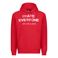 Red i hate everyone stupid cunts t shirt Premium Hoodie - linhVisuals