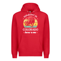 Red someone in colorado loves me t  shirt someone in colorado loves me fun Premium Hoodie - linhVisuals