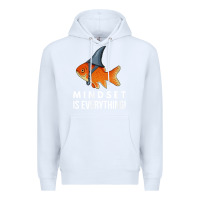 White mindset motivational quote cute goldfish shark fish t shirt Premium Hoodie - linhVisuals