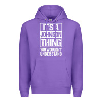 It's A Johnson Thing   You Wouldn't Understand   Family Name T Shirt Premium Hoodie | Teevron