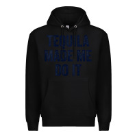 Black womens tequila made me do it tank tops for women summer drinking tank Premium Hoodie - linhVisuals