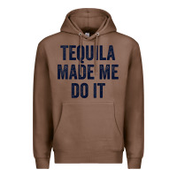 Chestnut womens tequila made me do it tank tops for women summer drinking tank Premium Hoodie - linhVisuals