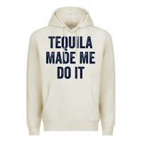 Oatmeal Heather womens tequila made me do it tank tops for women summer drinking tank Premium Hoodie - linhVisuals