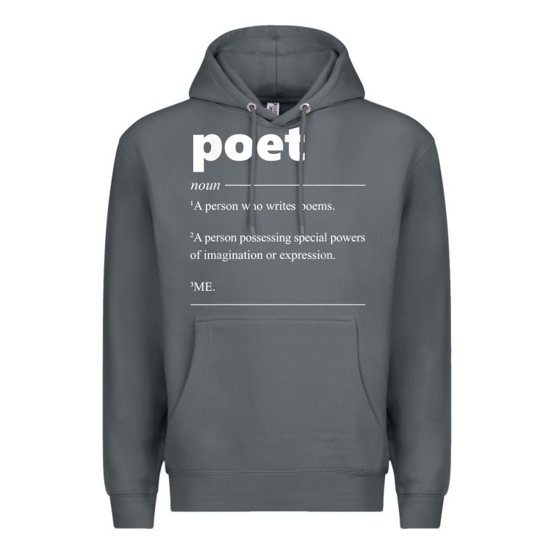 Poet Definition Funny For Poet Drama Poetry Poems T Shirt Premium Hoodie by linhVisuals | Teevron