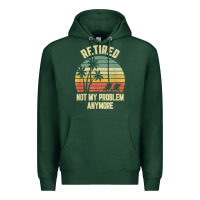Sports Green retired shirt not my problem anymore funny retirement t shirt Premium Hoodie - linhVisuals