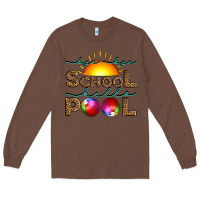 Chestnut bye bye school hello pool Long Sleeve Tee - Artiststas