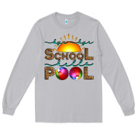 Moon Dust bye bye school hello pool Long Sleeve Tee - Artiststas