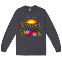 Smoke bye bye school hello pool Long Sleeve Tee - Artiststas