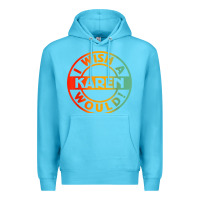 Ocean Blue i wish a karen would t shirt Premium Hoodie - linhVisuals