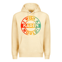Pina Colada i wish a karen would t shirt Premium Hoodie - linhVisuals