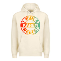 Tofu i wish a karen would t shirt Premium Hoodie - linhVisuals