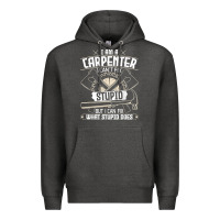 Charcoal Heather i can't fix stupid   funny carpentry woodworking carpenter t shirt Premium Hoodie - linhVisuals