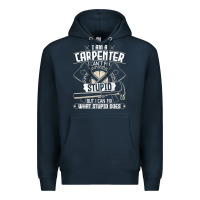 Navy i can't fix stupid   funny carpentry woodworking carpenter t shirt Premium Hoodie - linhVisuals