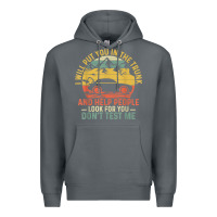 Rock i will put you in the trunk and help people funny saying t shirt Premium Hoodie - linhVisuals