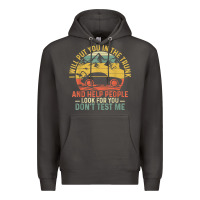 Smoke i will put you in the trunk and help people funny saying t shirt Premium Hoodie - linhVisuals