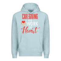 Blue Mist caregiving is a work of heart caregiver gifts for men, women t shirt Premium Hoodie - linhVisuals